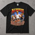 Always Bricked Up Construction Workers T-Shirt