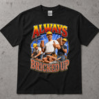 Always Bricked Up Construction Workers T-Shirt