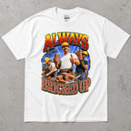 Always Bricked Up Construction Workers T-Shirt