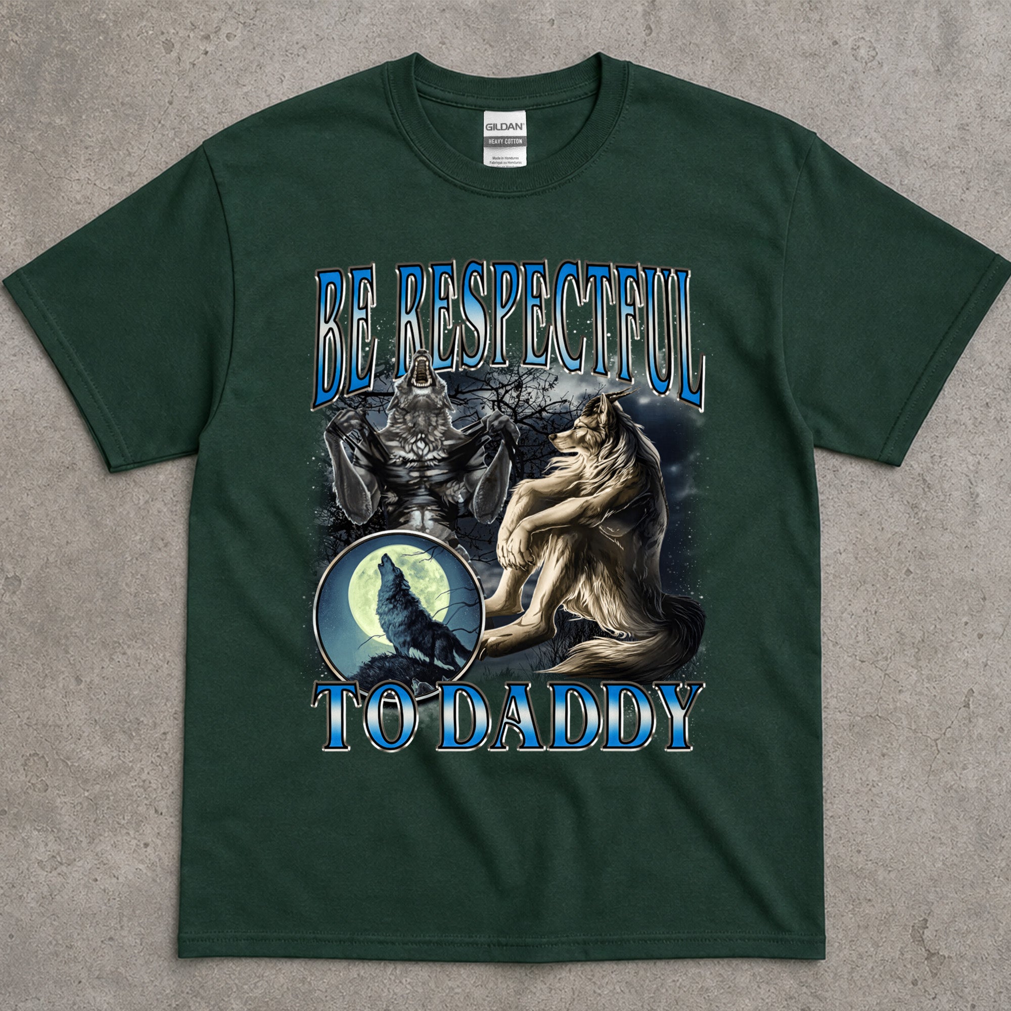 Be Respectful to Daddy Wolf T-Shirt