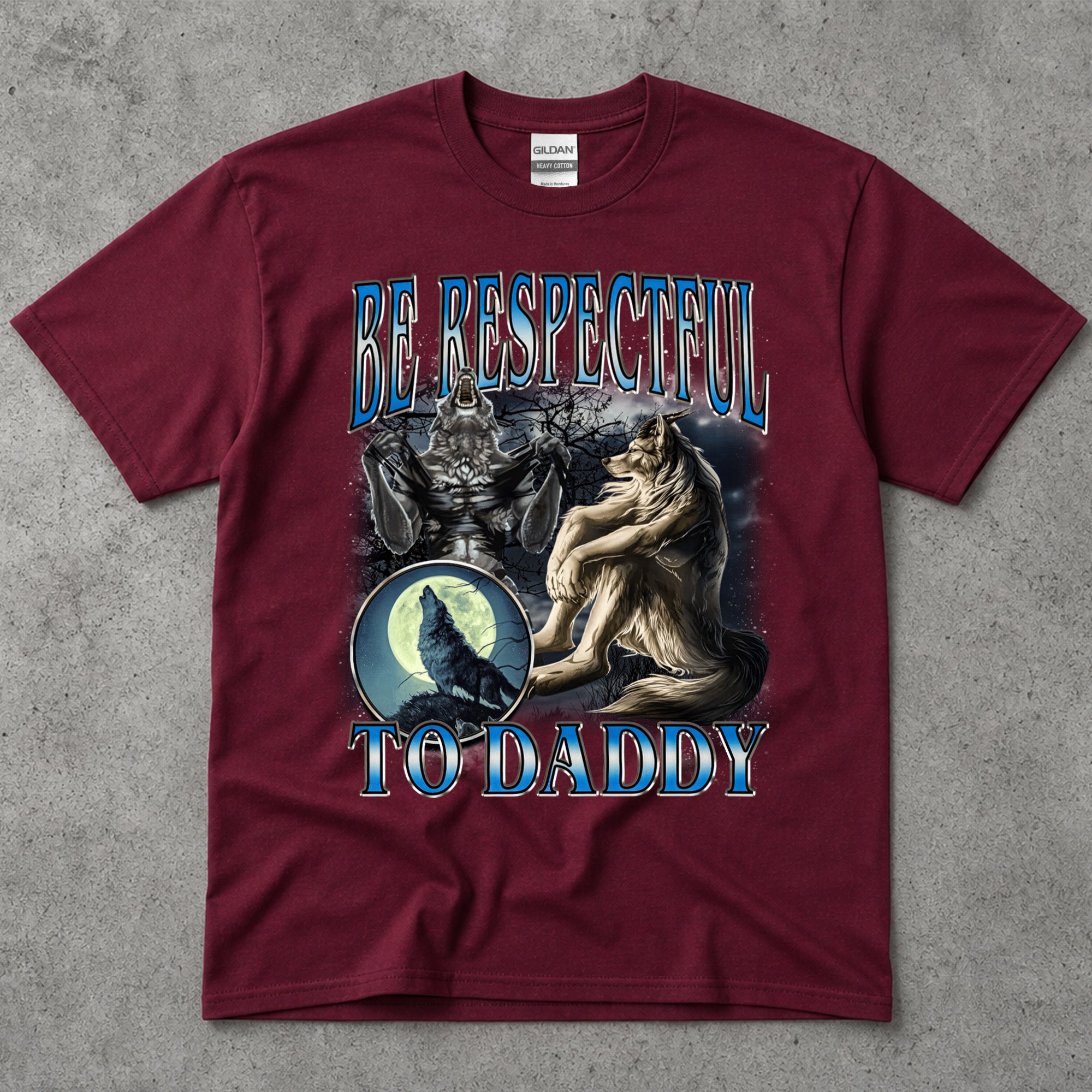 Be Respectful to Daddy Wolf T-Shirt