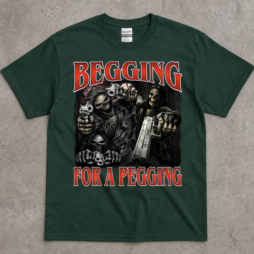 Begging for a Pegging Skeleton T-Shirt