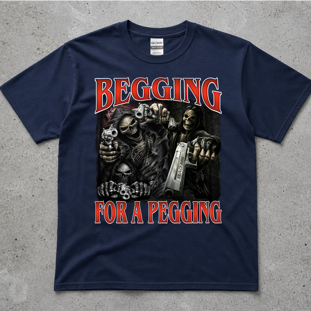 Begging for a Pegging Skeleton T-Shirt