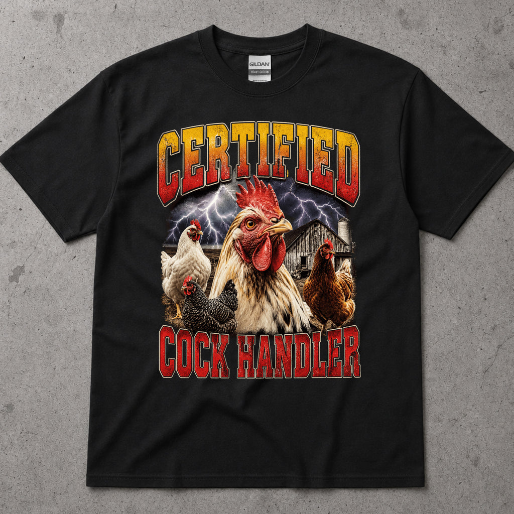 Certified Cock Handler Chicken Graphic T-Shirt