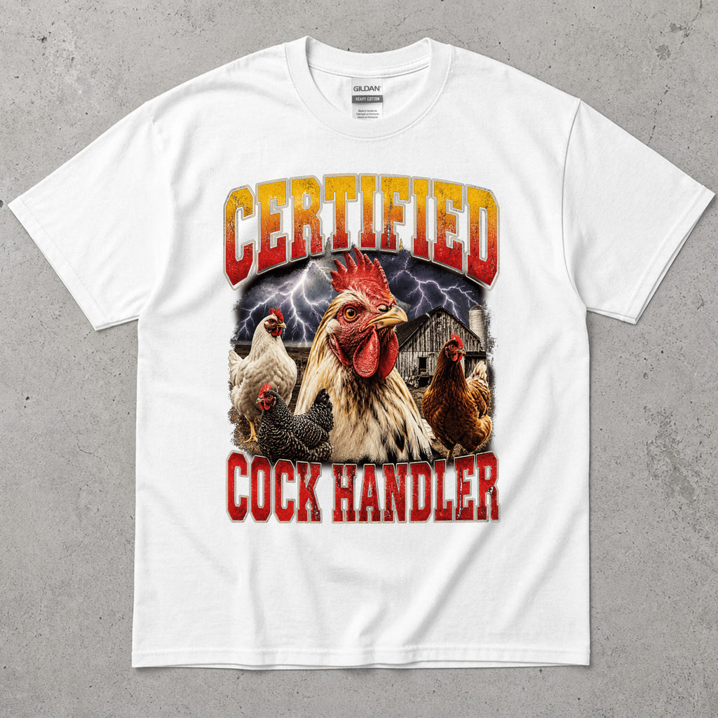 Certified Cock Handler Chicken Graphic T-Shirt