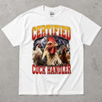 Certified Cock Handler Chicken Graphic T-Shirt