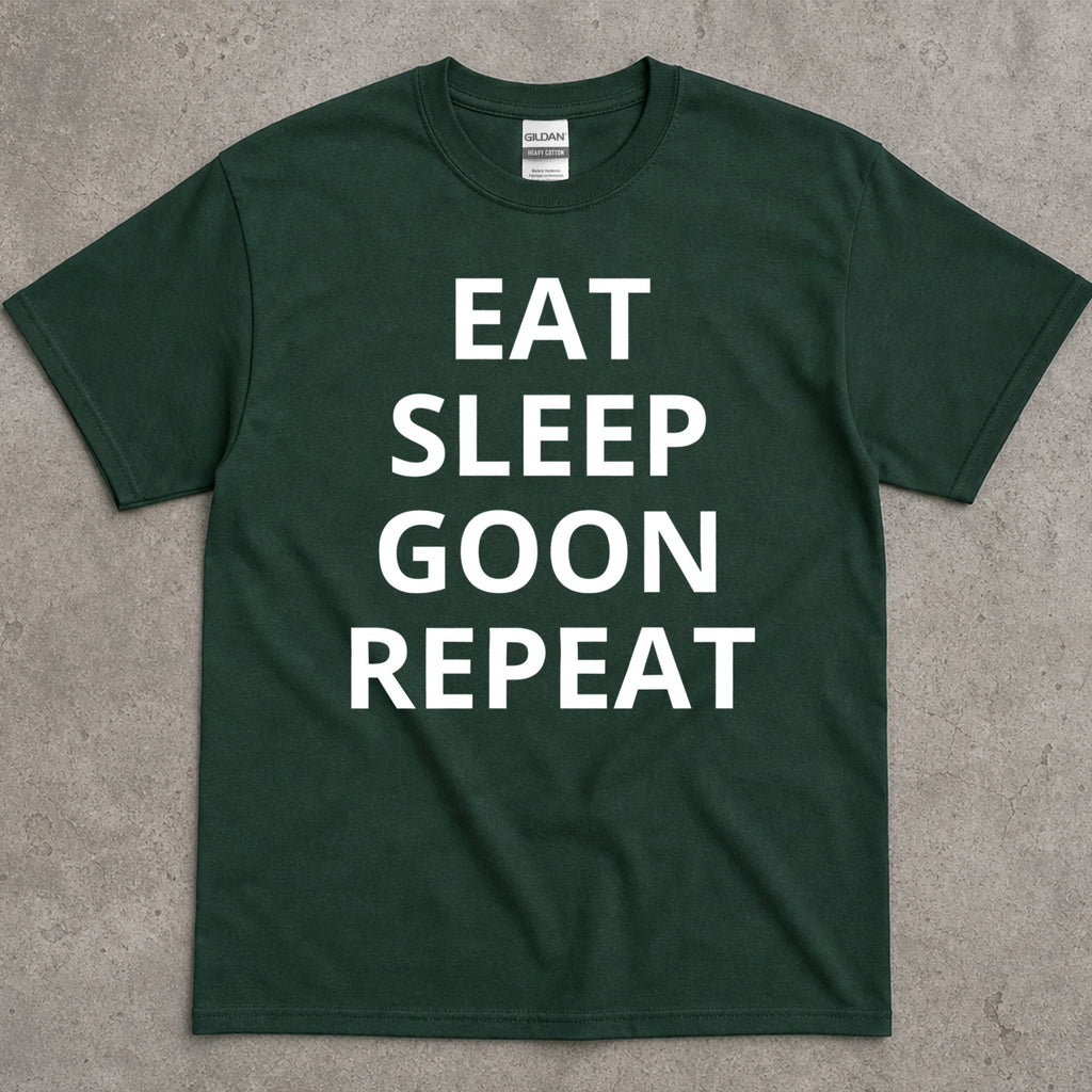 Eat Sleep Goon Repeat T-Shirt