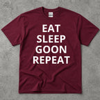 Eat Sleep Goon Repeat T-Shirt