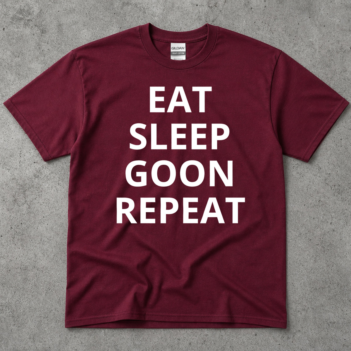 Eat Sleep Goon Repeat T-Shirt