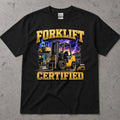 Forklift Certified T-Shirt