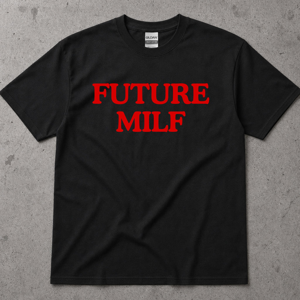 Future MILF Text T-Shirt