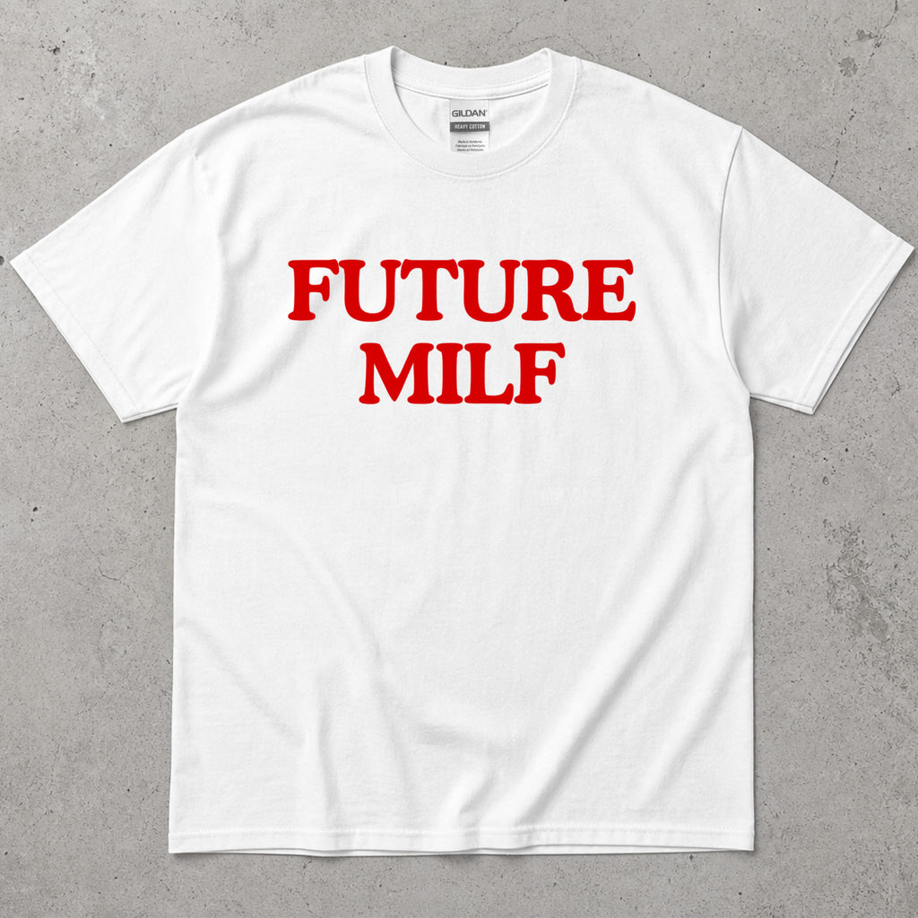 Future MILF Text T-Shirt