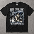 Hide Your Feet, The Alpha Is Here T-Shirt