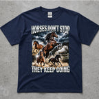 Horses Don’t Stop T-Shirt