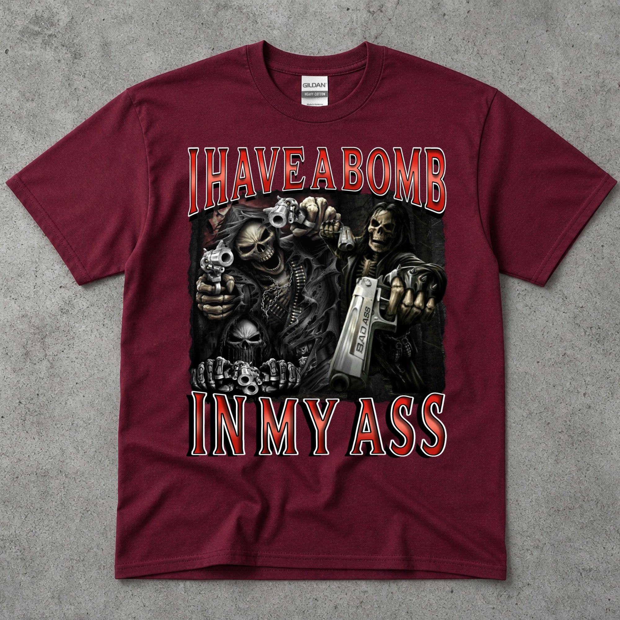 I Have A Bomb In My Ass T-Shirt