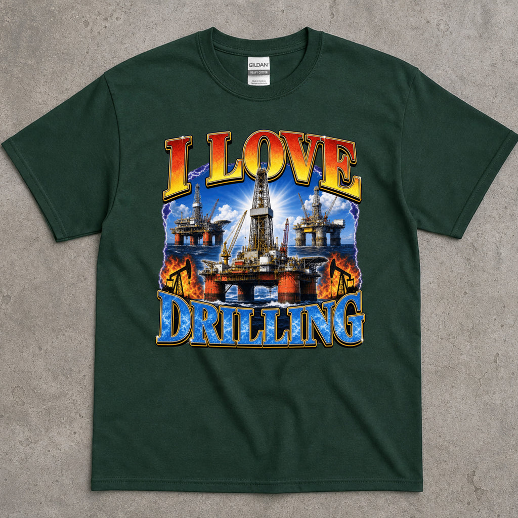 Love Drilling Oil Rig T-Shirt