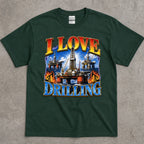 Love Drilling Oil Rig T-Shirt