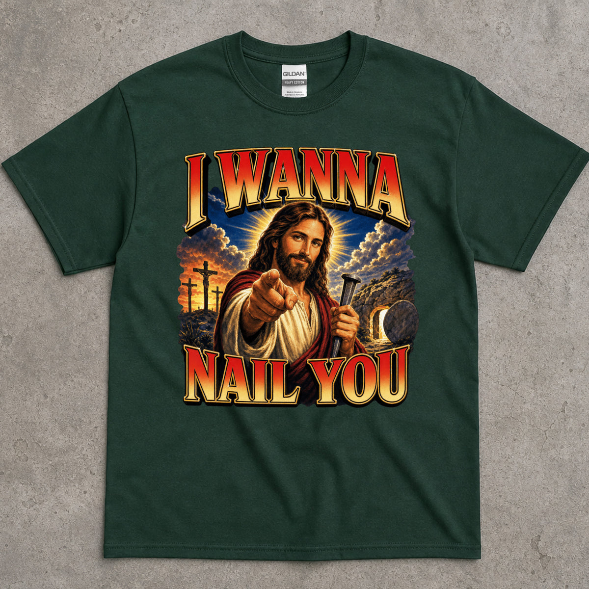 I Wanna Nail You Funny Religious Parody T-Shirt