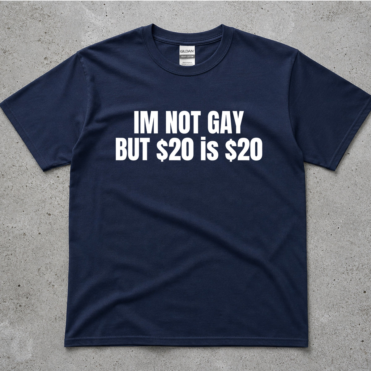 I'm Not Gay But 20 Is 20 Funny Text T-Shirt