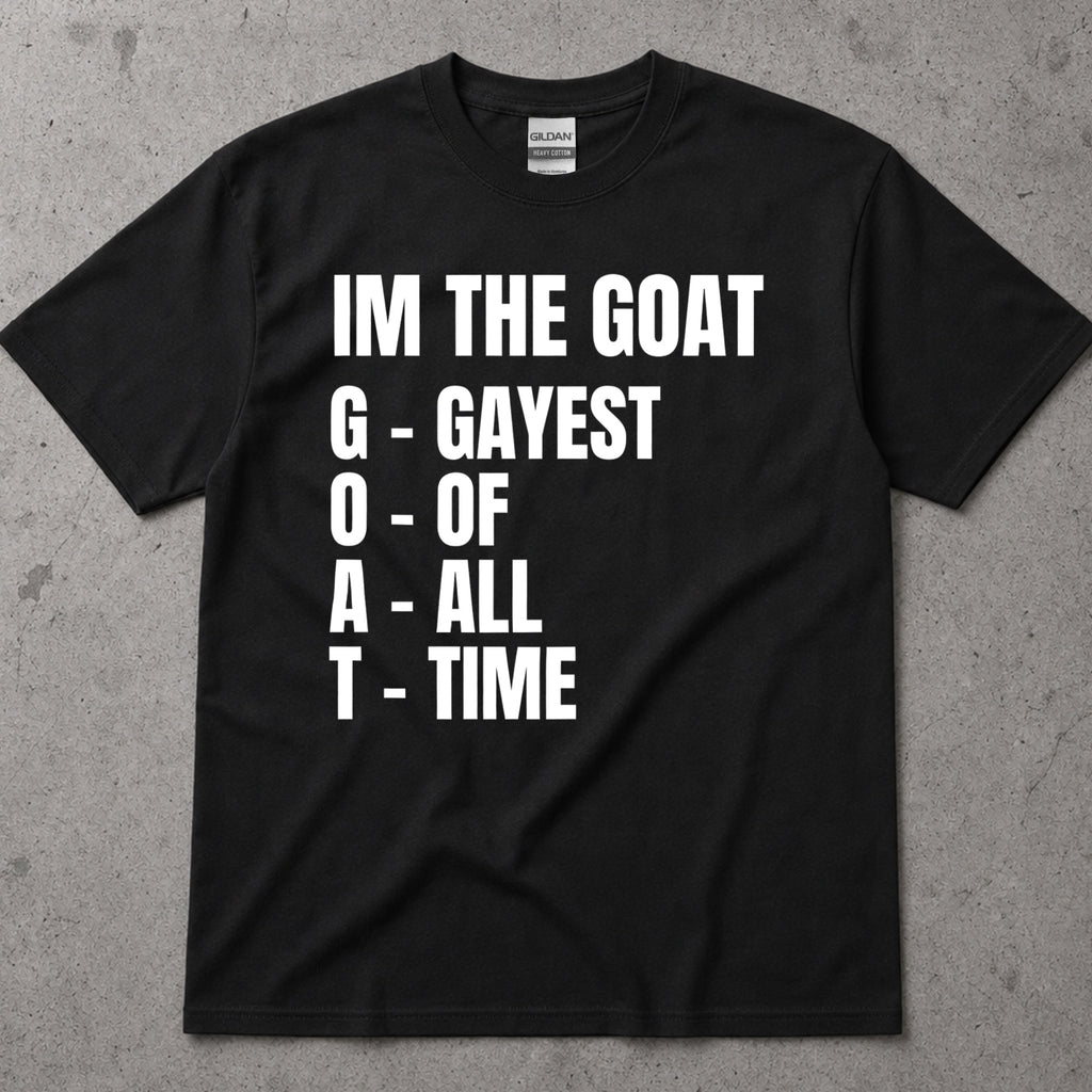 I'm The GAYEST T-Shirt