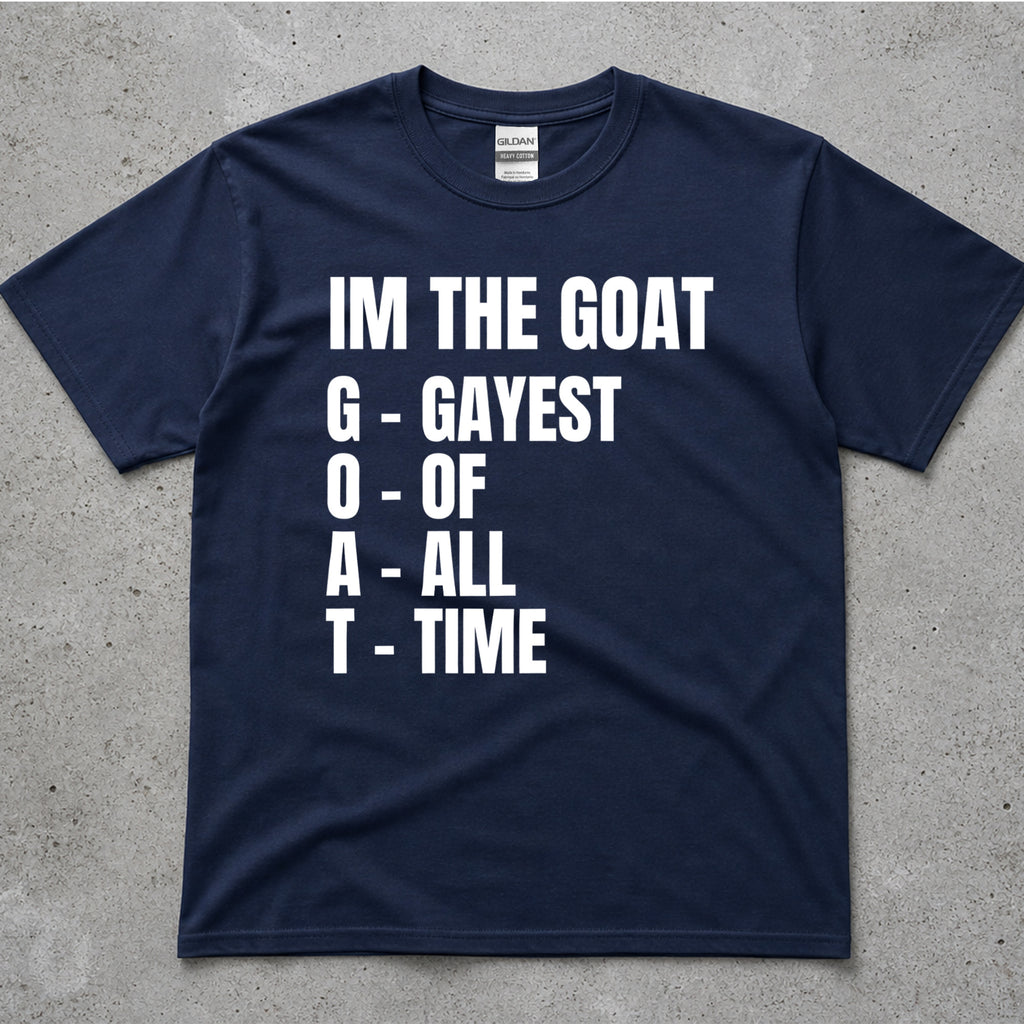 I'm The GAYEST T-Shirt