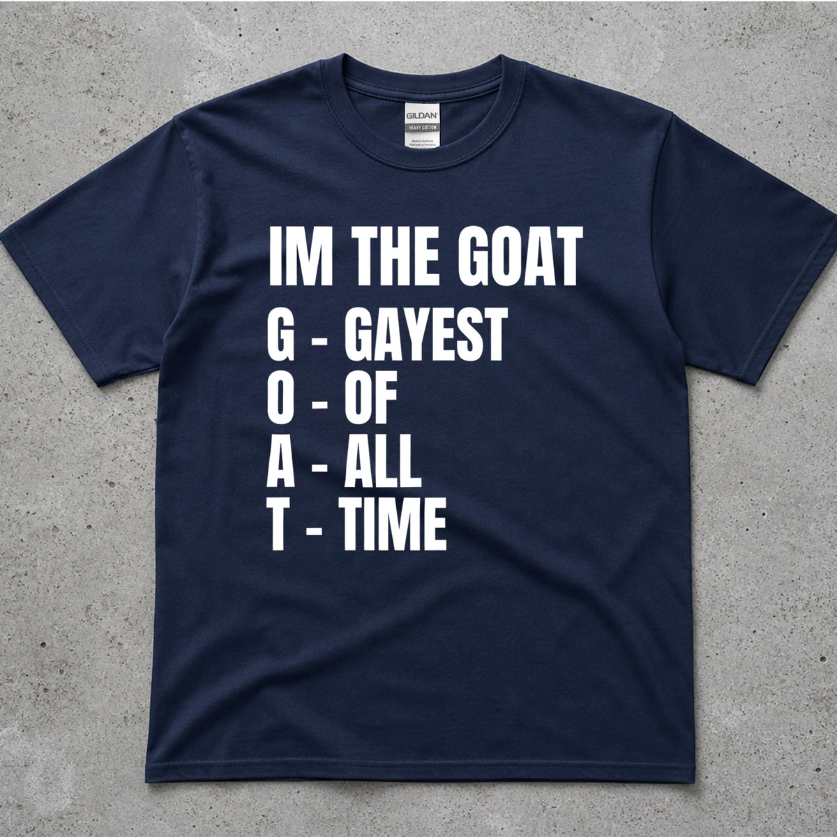 I'm The GAYEST T-Shirt