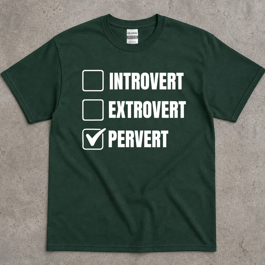 Introvert Extrovert Pervert Checkbox Humor T-Shirt