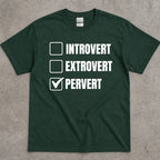 Introvert Extrovert Pervert Checkbox Humor T-Shirt