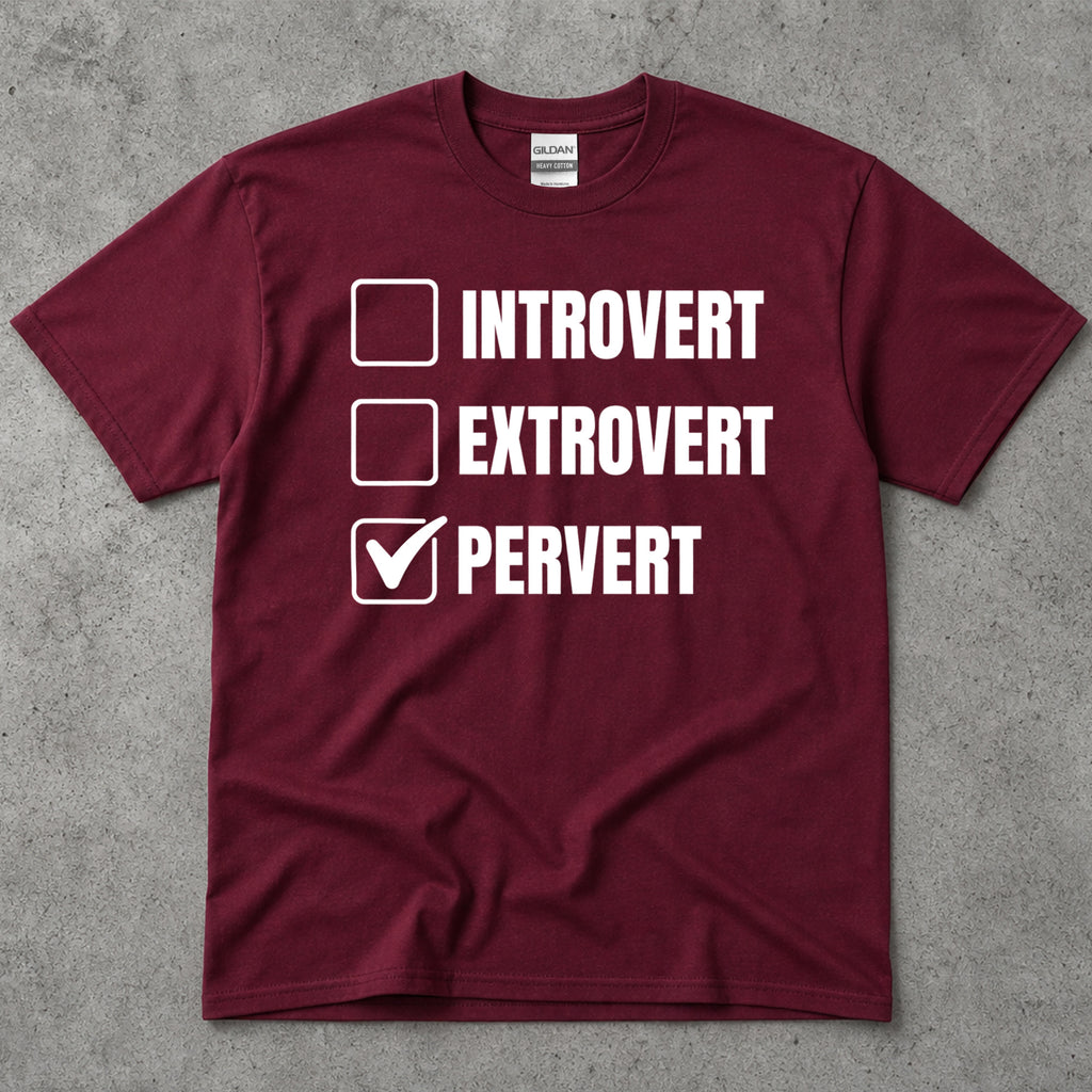 Introvert Extrovert Pervert Checkbox Humor T-Shirt