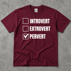 Introvert Extrovert Pervert Checkbox Humor T-Shirt