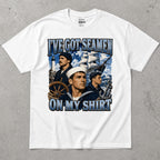 I've got Seamen On My Shirt T-Shirt