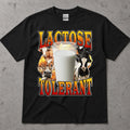 Lactose Tolerant T-Shirt