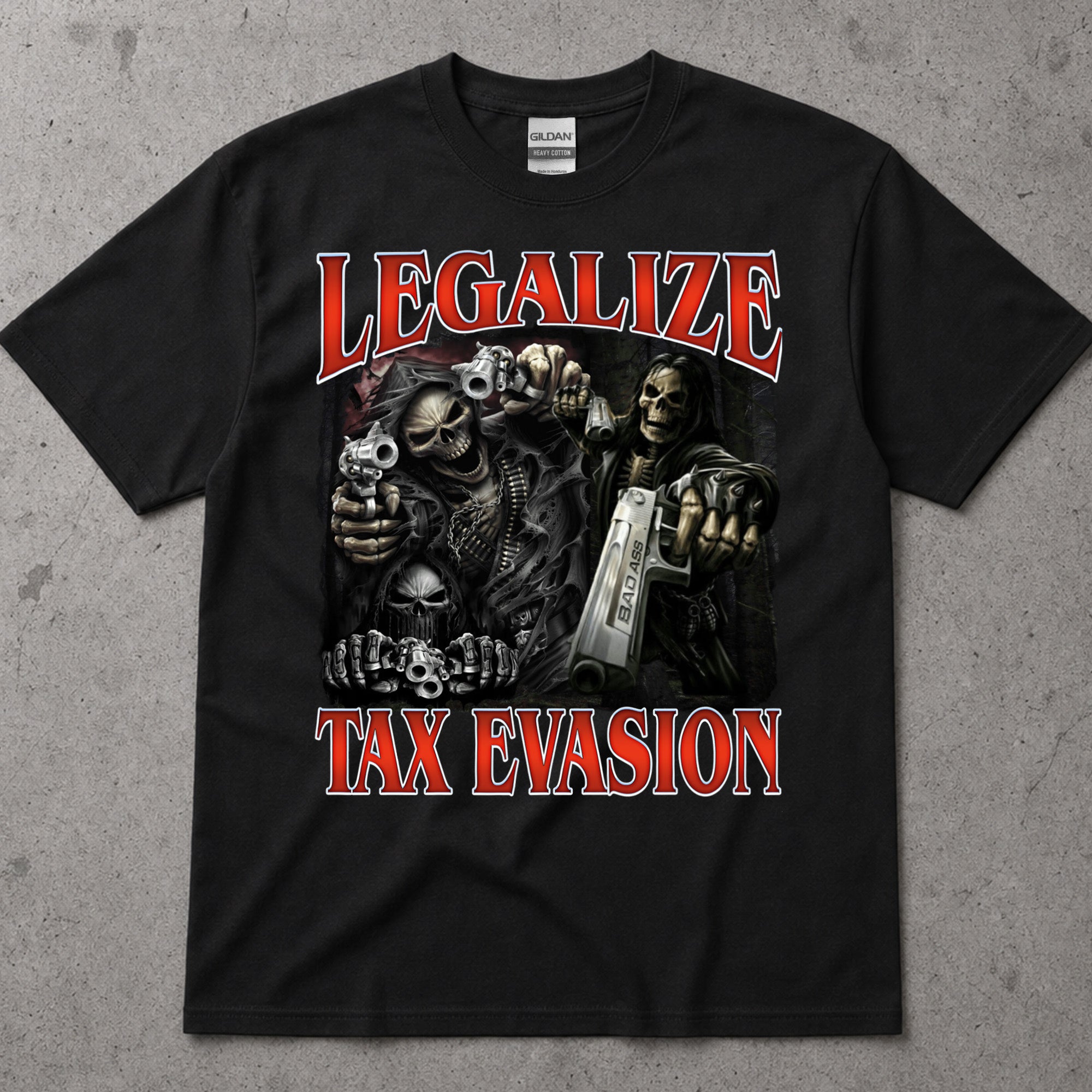 Legalize Tax Evasion Graphic T-Shirt