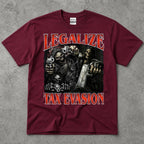 Legalize Tax Evasion Graphic T-Shirt