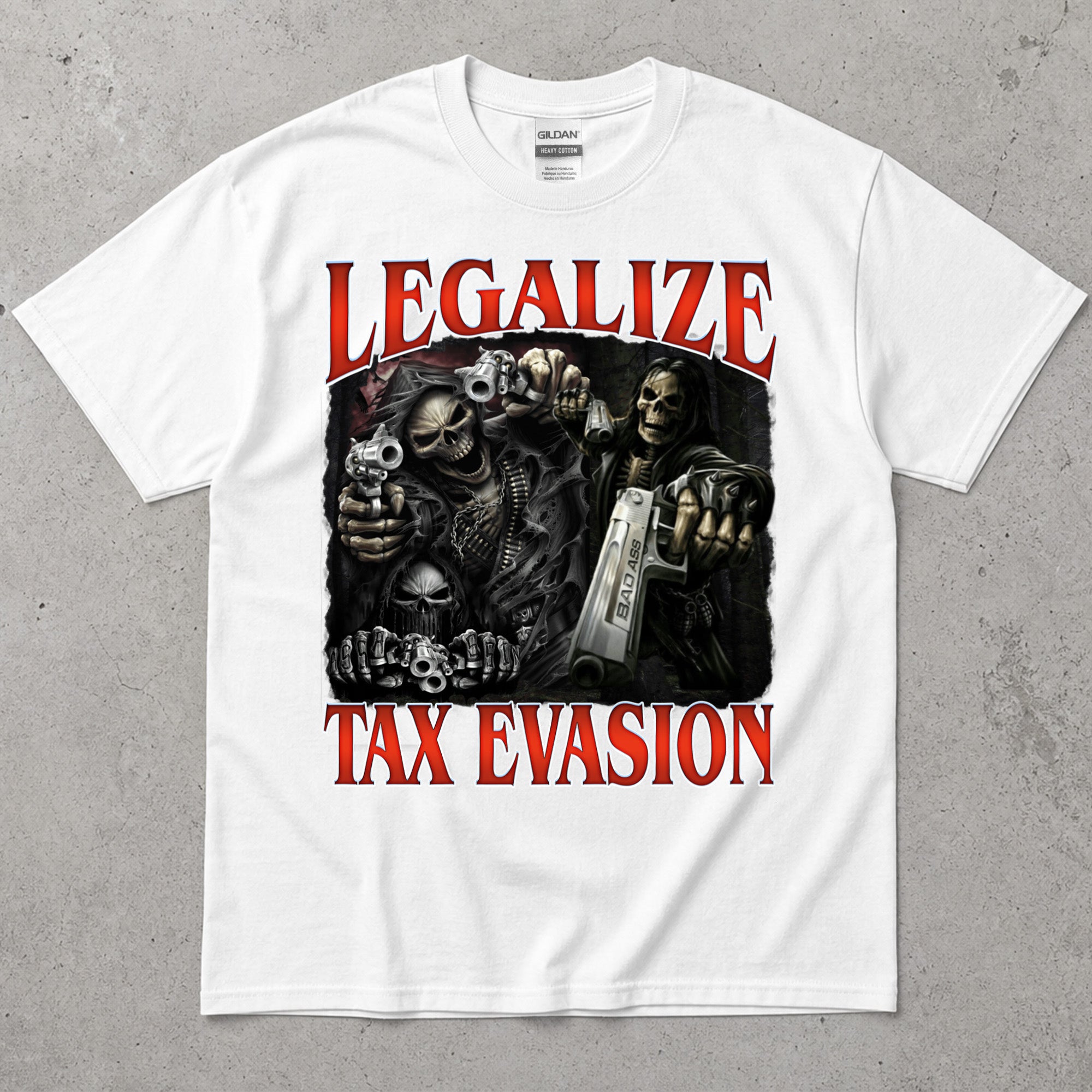 Legalize Tax Evasion Graphic T-Shirt