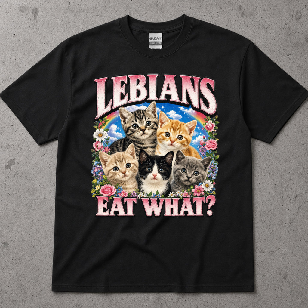 Lebians Eat What? T-Shirt