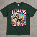 Lebians Eat What? T-Shirt