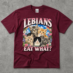 Lebians Eat What? T-Shirt