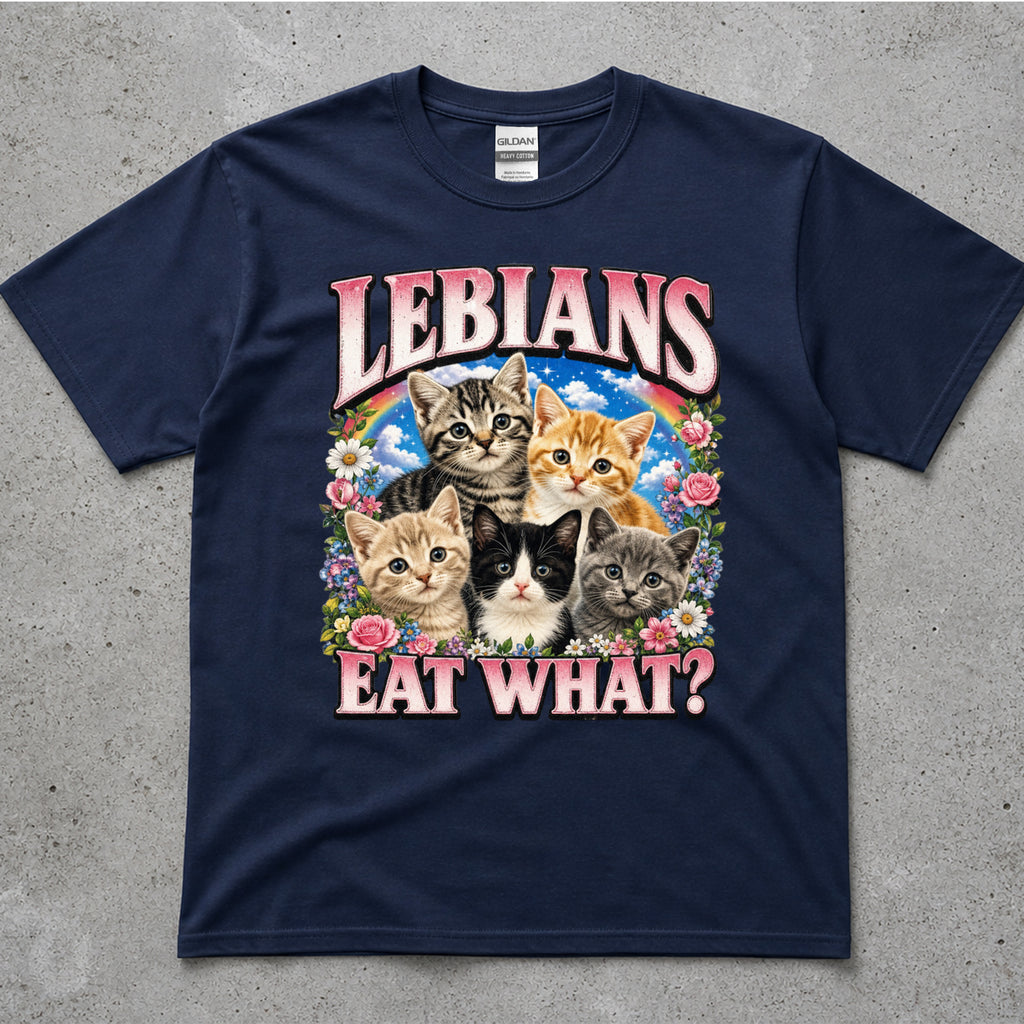 Lebians Eat What? T-Shirt