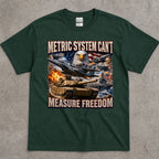 Metric System Cant Measure Freedom T-Shirt