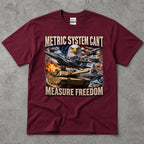 Metric System Cant Measure Freedom T-Shirt