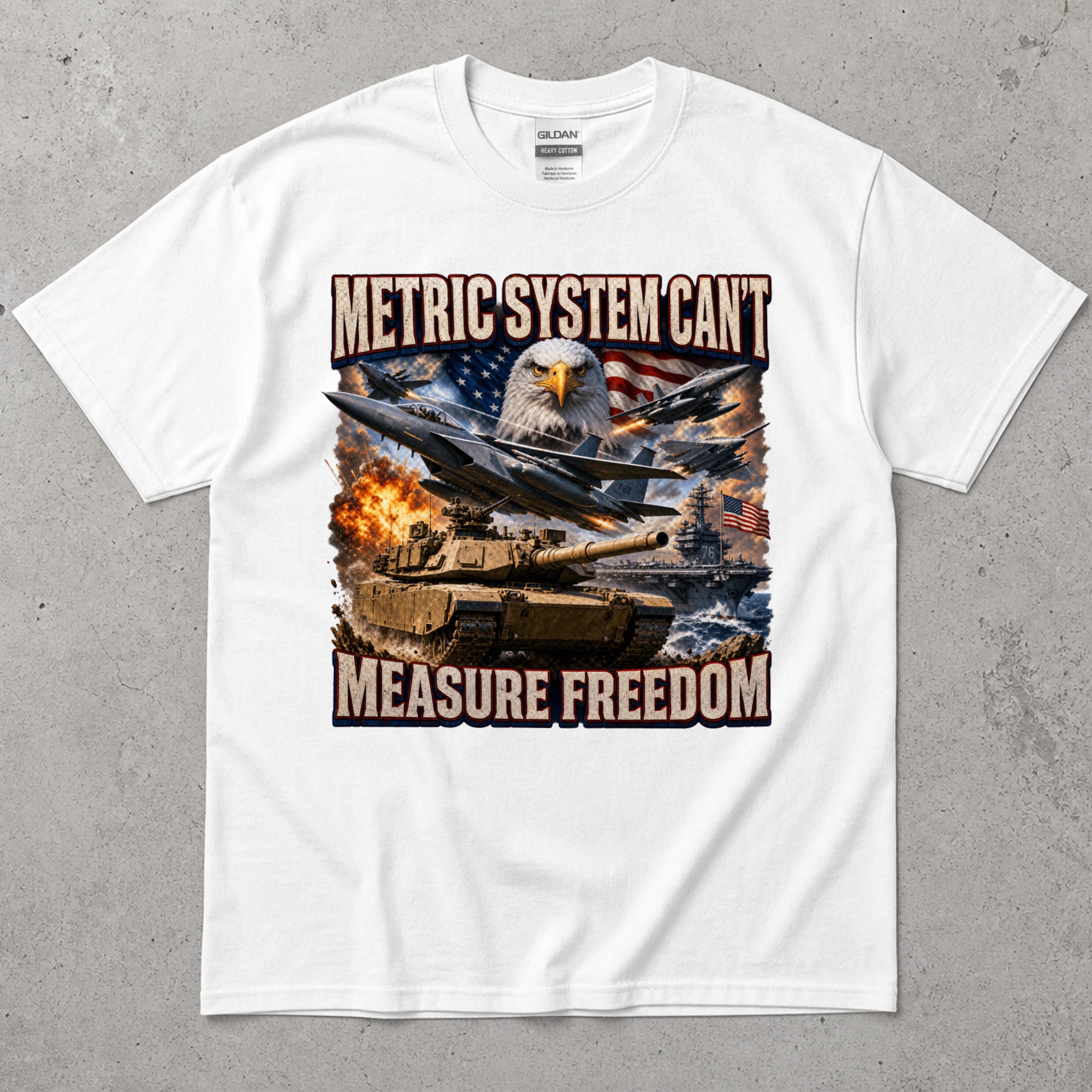 Metric System Cant Measure Freedom T-Shirt