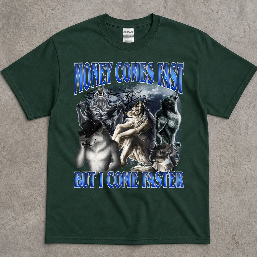 Money Comes Fast Bit Comes Faster Werewolf T-Shirt