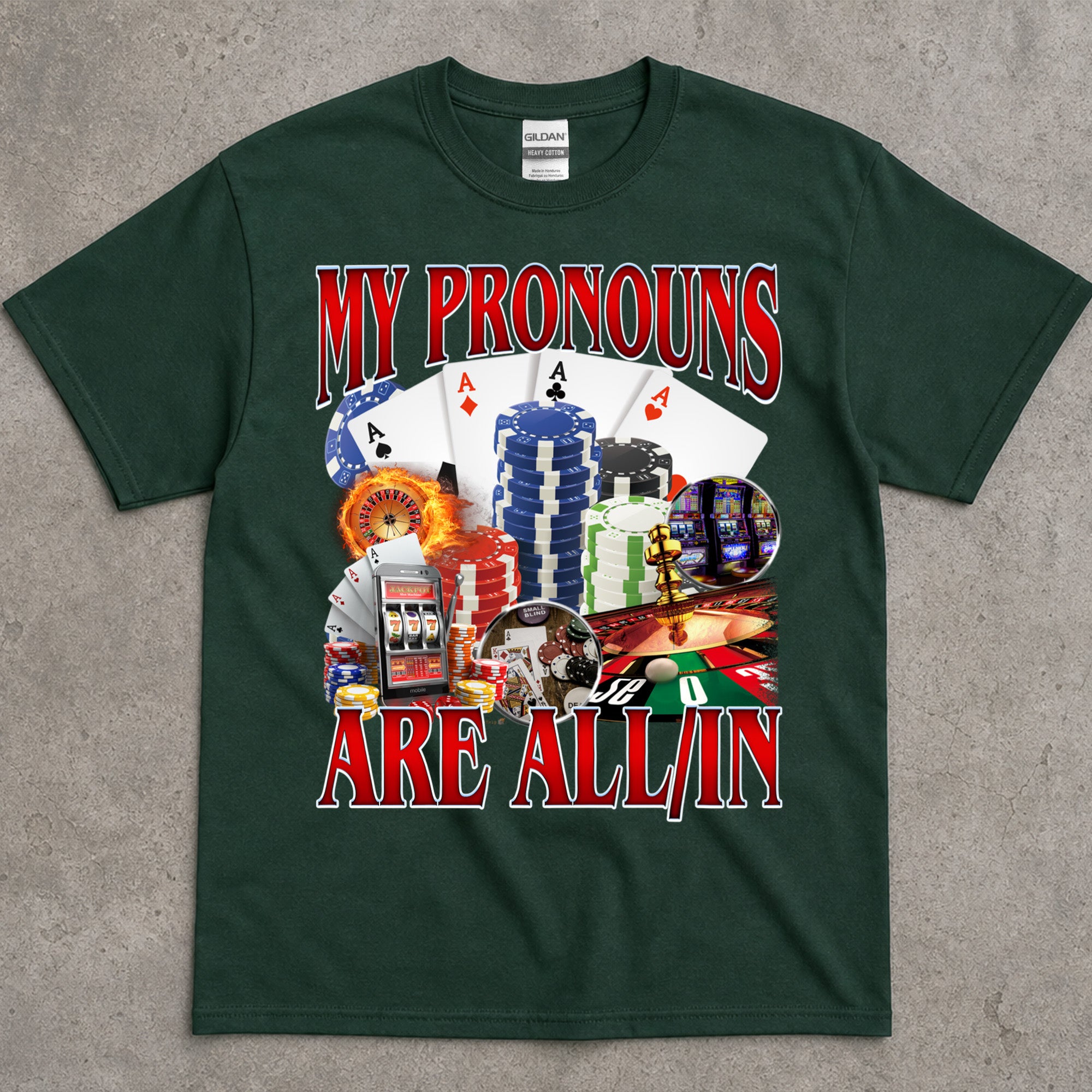 My Pronouns Are All In T-Shirt