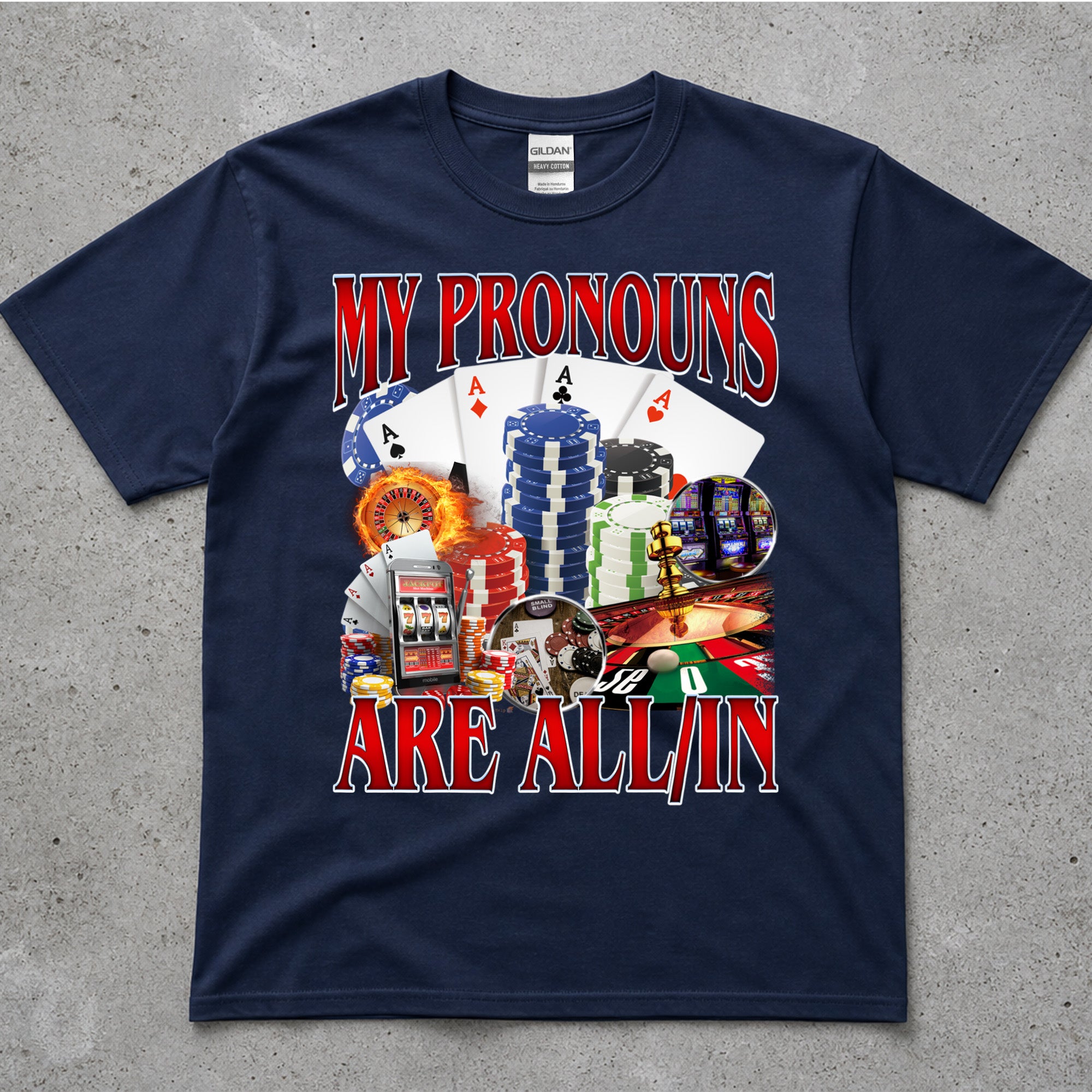 My Pronouns Are All In T-Shirt