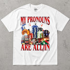 My Pronouns Are All In T-Shirt