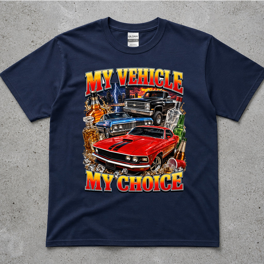My Vehicle My Choice T-Shirt