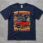 My Vehicle My Choice T-Shirt