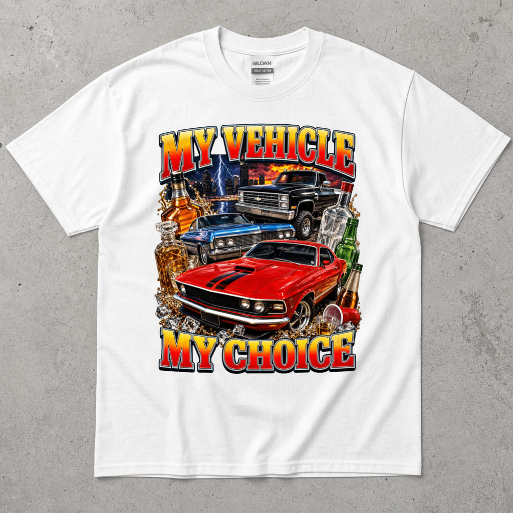 My Vehicle My Choice T-Shirt