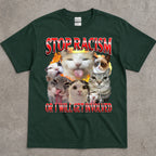 Sarcastic Cat Collage T-Shirt - Stop Racism Or I Will Get Involved